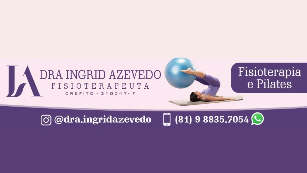 Dra. Ingrid Azevedo Fisioterapia e Pilates