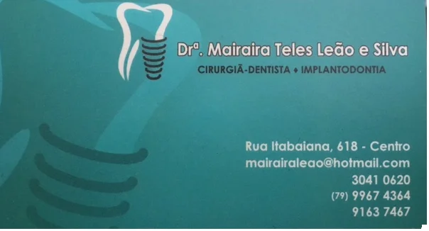 Dra. Mairaira Leão (Periodontista e Implantodontista).
